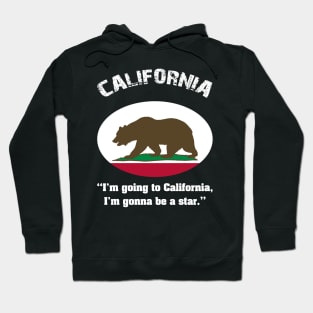 Bear Flag, Flag of California, Grizzly bear, “I’m going to California, I’m gonna be a star.” Hoodie